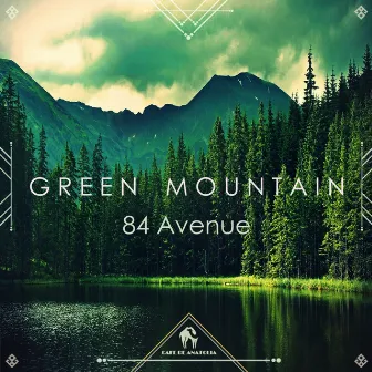 Green Mountain by 84 Avenue