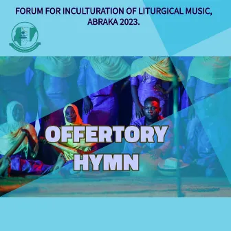 OFFERTORY HYMN by FILM NIGERIA