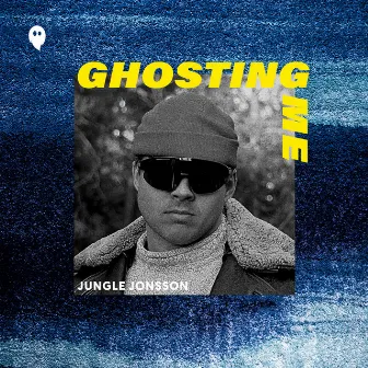 Ghosting Me by Jungle Jonsson