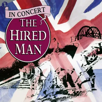 The Hired Man (Original 1992 London Cast) by Howard Goodall