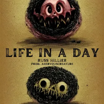 Life in a Day by Russ Hillier