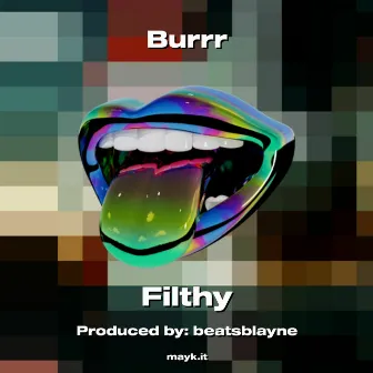 Burrr by Filthy