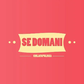 Se domani - Single by Chilafapuliska