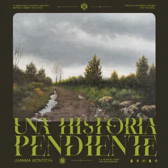 Una Historia Pendiente by Juanma Montoya