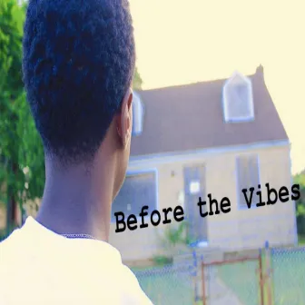 Before the Vibes by Jay Morris