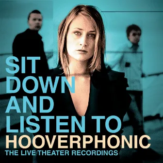 Sit Down And Listen To by Hooverphonic