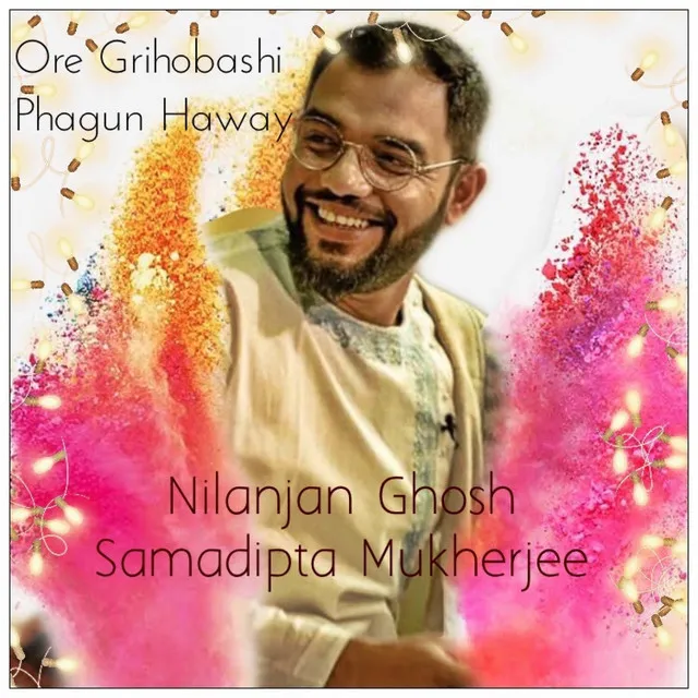 Ore Grihobashi Phagun Haway - Rabindrasangeet