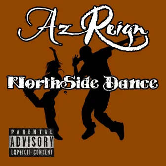 Northside Dance by Az Reign