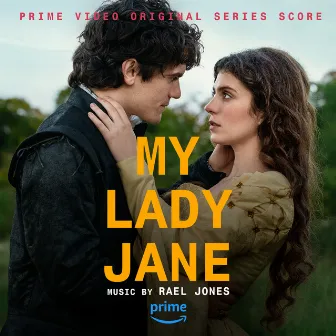 My Lady Jane (Prime Video Original Series Score) by Rael Jones