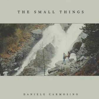 The Small Things by Daniele Carmosino