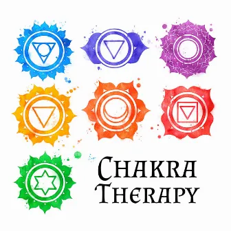 Chakra Therapy: Healing and Balancing Chakras Session of Meditation and Yoga by Chakra Balancing Music Oasis