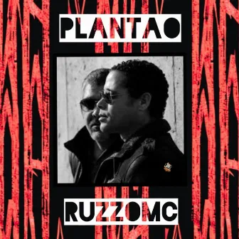 Plantao by Ruzzo MC