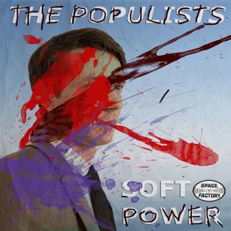 Soft Power - EP by The Populists