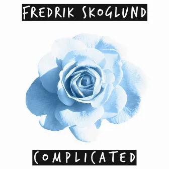 Complicated by Fredrik Skoglund