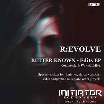 Better Known - Edits EP by R:EVOLVE