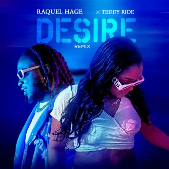 Desire (Remix) by Raquel Hage