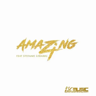 Amazing (feat. Stefanie LeBarre) by 2SC