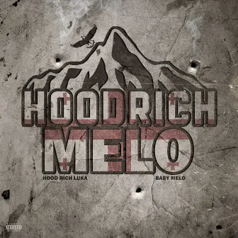 HOODRICHMELO by Hood Rich Luka