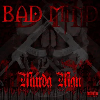 Murda Man by Bad Mind