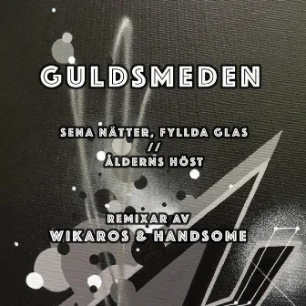 Sena nätter, Fyllda Glas (Remixes) by Guldsmeden