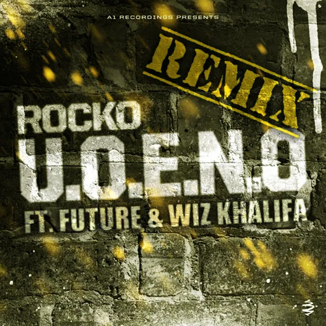 U.O.E.N.O. Remix (feat. Future, Wiz Khalifa)