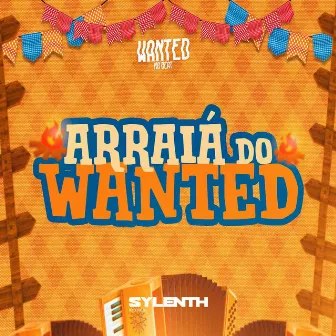 Arraiá do Wanted by WANTED no Beat