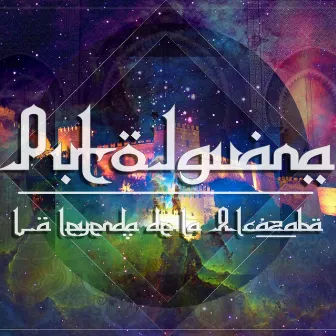 La Leyenda de la Alcazaba by Puto Iguana