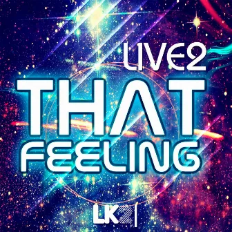 That Feeling by Live2