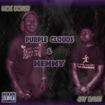 Purple Clouds & Henny by Jay Dawn