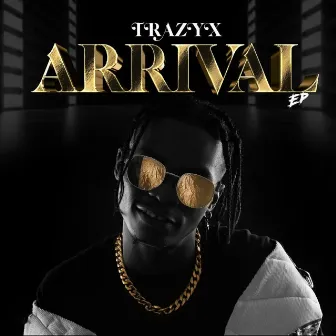 Arrival (EP) by Trazyx