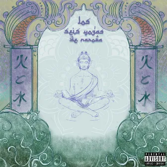 Los Seis Yogas de Naropa by ILL Even