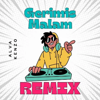 Gerimis Malam (Remix) by Alva Kenzo