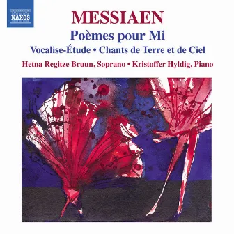 Messiaen: Poèmes pour Mi, Vocalise-étude & Chants de terre et de ciel by Kristoffer Nyholm Hyldig