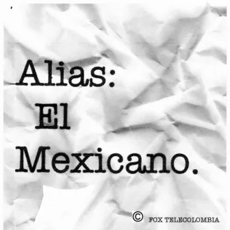 Alias el Mexicano (Music from the Original TV Series) by Osvaldo Montes