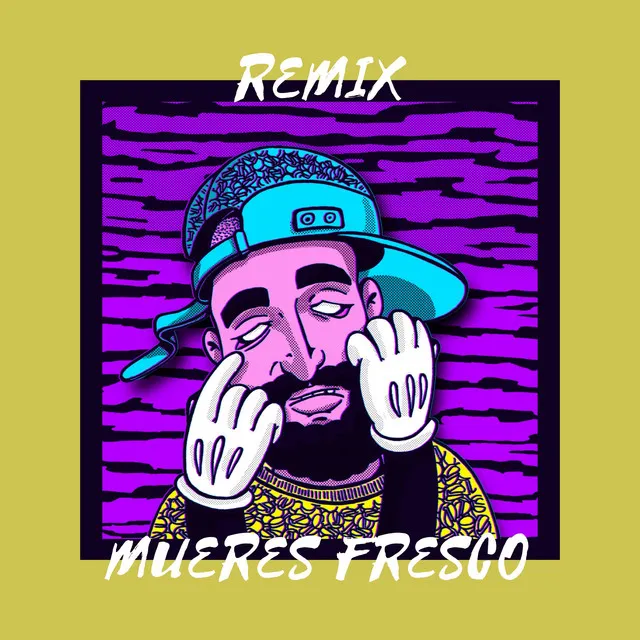 Muere Fresco (Remix) (Remix)