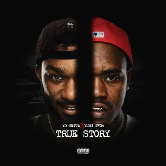 TRUE STORY by Yung 2wo4