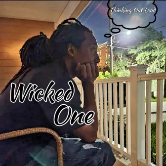 Thinking Out Loud by Wicked One