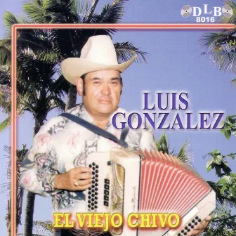 El Viejo Chivo by Luis Gonzalez