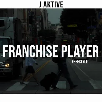 Franchise Player by J Aktive