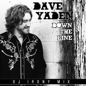 Down The Line Remix by Dave Yaden