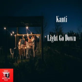 Light Go Down by Kanti