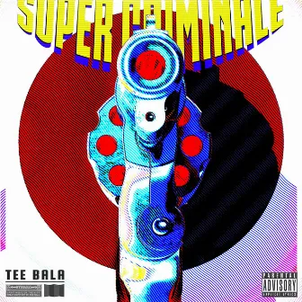 Supercriminale by Tee Bala