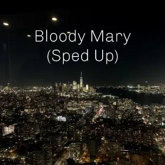 Bloody Mary (Sped Up) by life illustrated