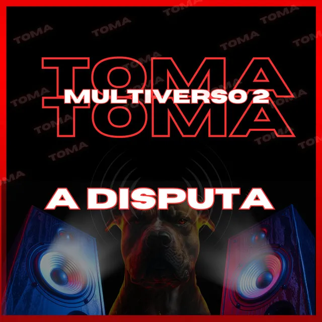 Toma Toma Multiverso 2 a Disputa