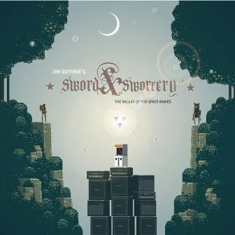 Sword & Sworcery Lp: The Ballad Of The Space Babies by Jim Guthrie