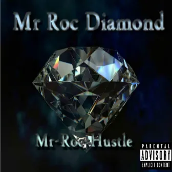 Mr Roc Diamond by Mr-Roc Hustle