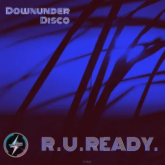 R.U.Ready. by Downunder Disco