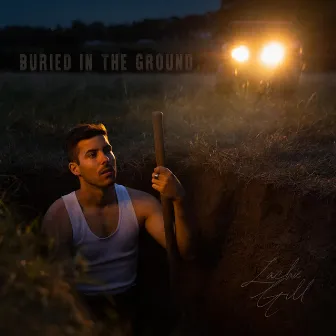 BURIED IN THE GROUND by Lachie Gill