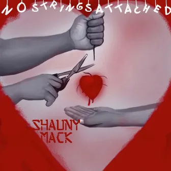 No Strings Attached by Shauny Mack