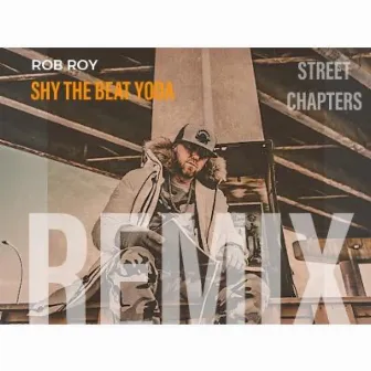 Street Chapters (Remix) by Shy the beat yoda